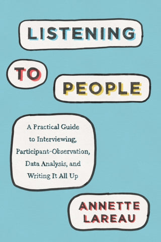 Cover image for 9780226806433 - Listening to People – A Practical Guide to Interviewing, Participant Observation, Data Analysis, and Writing It All Up