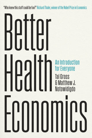 Cover image for 9780226820330 - Better Health Economics – An Introduction for Everyone