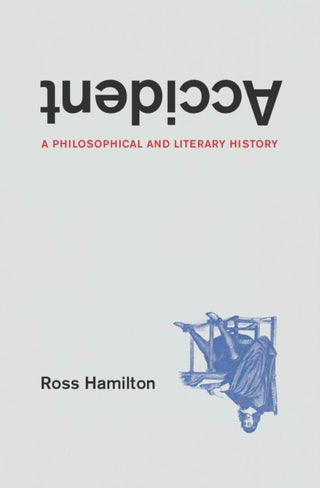 Cover image for 9780226821047 - Accident – A Philosophical and Literary History
