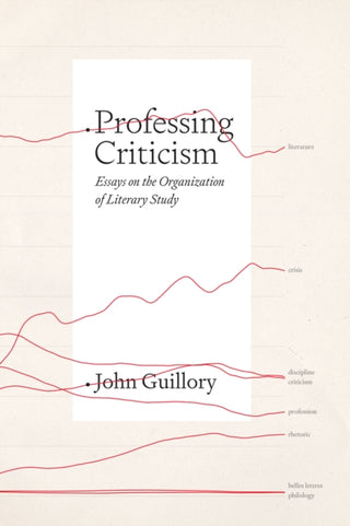 Cover image for 9780226821306 - Professing Criticism – Essays on the Organization of Literary Study
