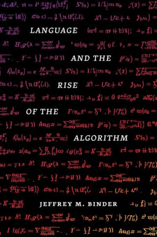 Supplemental image for 9780226822532 - Language and the Rise of the Algorithm