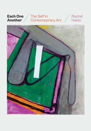 Cover image for 9780226823416 - Each One Another – The Self in Contemporary Art