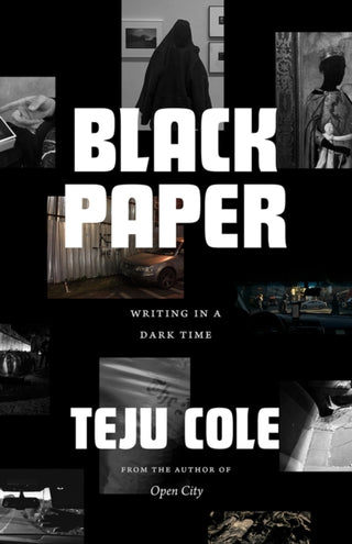 Cover image for 9780226823867 - Black Paper – Writing in a Dark Time