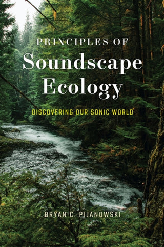 Cover image for 9780226824291 - Principles of Soundscape Ecology