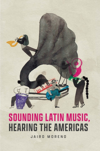 Cover image for 9780226825687 - Sounding Latin Music, Hearing the Americas