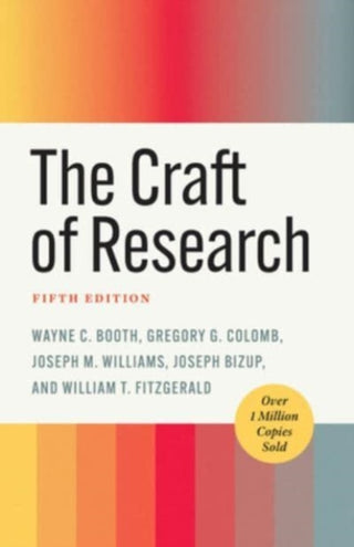 Cover image for 9780226826677 - The Craft of Research, Fifth Edition