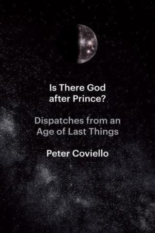 Cover image for 9780226828084 - Is There God after Prince? – Dispatches from an Age of Last Things