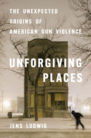 Cover image for 9780226828138 - Unforgiving Places – The Unexpected Origins of American Gun Violence