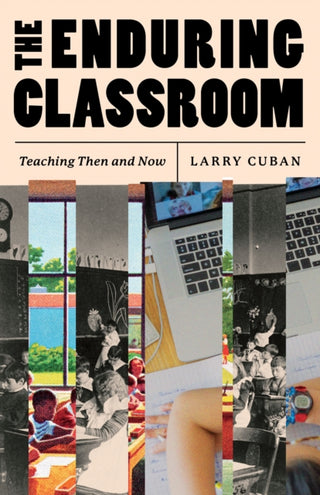 Cover image for 9780226828831 - The Enduring Classroom