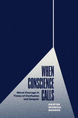 Cover image for 9780226829098 - When Conscience Calls – Moral Courage in Times of Confusion and Despair