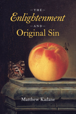 Cover image for 9780226832890 - The Enlightenment and Original Sin