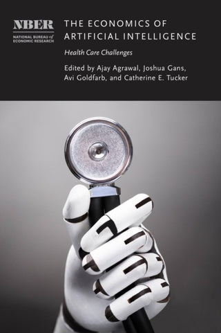 Cover image for 9780226833118 - The Economics of Artificial Intelligence – Health Care Challenges