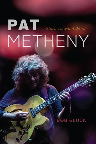 Cover image for 9780226834450 - Pat Metheny – Stories beyond Words