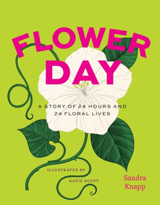 Cover image for 9780226834528 - Flower Day – A Story of 24 Hours and 24 Floral Lives