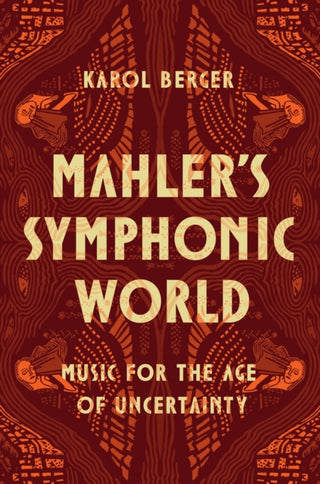 Cover image for 9780226836027 - Mahler`s Symphonic World – Music for the Age of Uncertainty