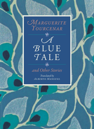 Cover image for 9780226836898 - A Blue Tale and Other Stories