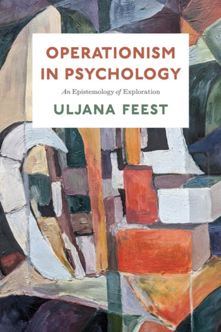 Cover image for 9780226838397 - Operationism in Psychology – An Epistemology of Exploration