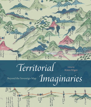 Cover image for 9780226839004 - Territorial Imaginaries – Beyond the Sovereign Map