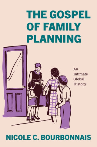 Cover image for 9780226840802 - The Gospel of Family Planning