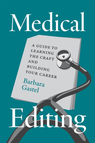 Cover image for 9780226844923 - Medical Editing – A Guide to Learning the Craft and Building Your Career