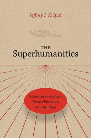 Cover image for 9780226845586 - The Superhumanities