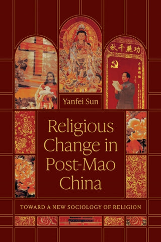 Cover image for 9780226845876 - Religious Change in Post–Mao China – Toward a New Sociology of Religion