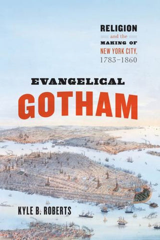 Cover image for 9780226854540 - Evangelical Gotham