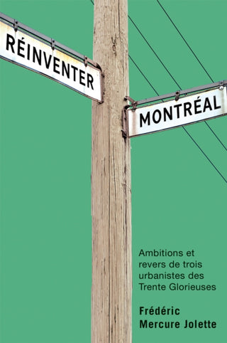 Cover image for 9780228024798 - Reinventer Montreal