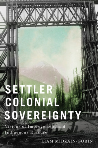 Cover image for 9780228025498 - Settler Colonial Sovereignty