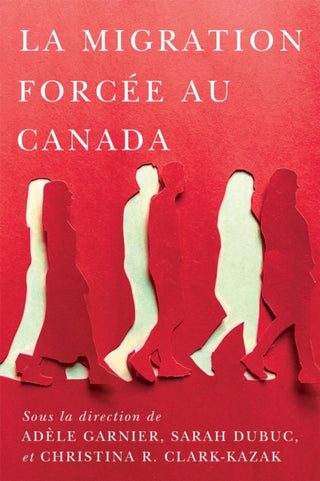 Cover image for 9780228025702 - La migration forcee au Canada