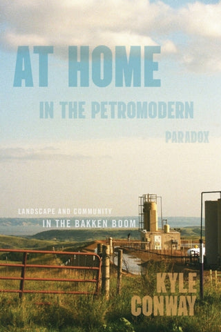 Cover image for 9780228027799 - At Home in the Petromodern Paradox