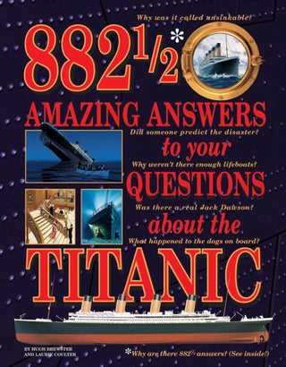 Supplemental image for 9780228101512 - 882-1/2 Amazing Answers to Your Questions About the Titanic