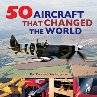 Cover image for 9780228102618 - 50 Aircraft That Changed the World