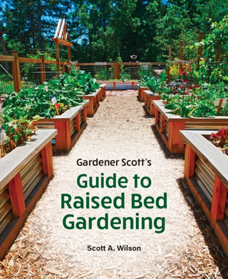 Cover image for 9780228105367 - Gardener Scott's Guide to Raised Bed Gardening