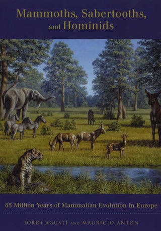 Cover image for 9780231116411 - Mammoths, Sabertooths, and Hominids