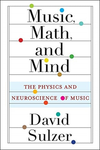 Cover image for 9780231193795 - Music, Math, and Mind