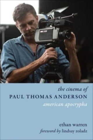 Cover image for 9780231204590 - The Cinema of Paul Thomas Anderson – American Apocrypha