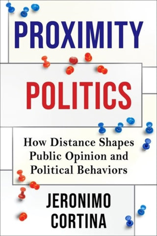Cover image for 9780231205337 - Proximity Politics