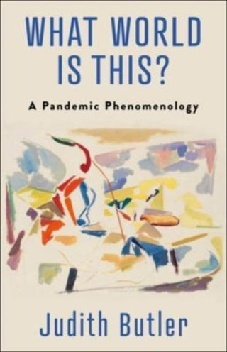 Cover image for 9780231208291 - What World Is This?
