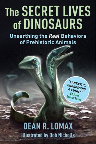 Cover image for 9780231211307 - The Secret Lives of Dinosaurs