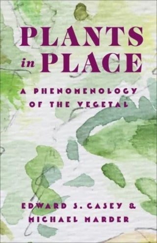 Supplemental image for 9780231213455 - Plants in Place