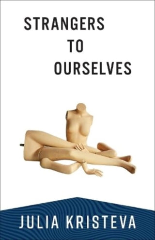 Cover image for 9780231214612 - Strangers to Ourselves
