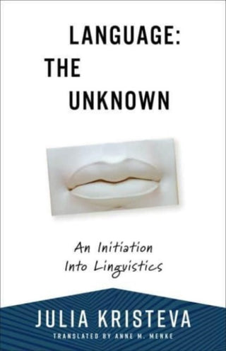 Cover image for 9780231216791 - Language: The Unknown – An Initiation Into Linguistics