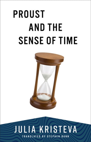 Cover image for 9780231220897 - Proust and the Sense of Time
