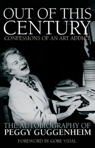 Cover image for 9780233005522 - Out of this Century - Confessions of an Art Addict