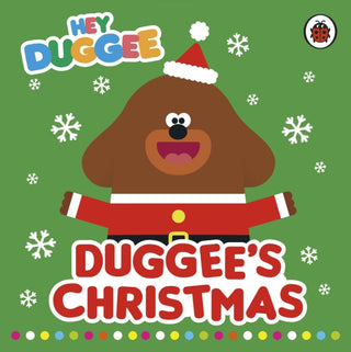 Cover image for 9780241203064 - Hey Duggee: Duggee's Christmas