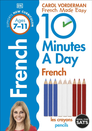 Cover image for 9780241225172 - 10 Minutes A Day French, Ages 7-11 (Key Stage 2)