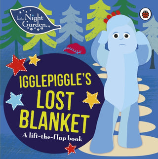 Cover image for 9780241246085 - In the Night Garden: Igglepiggle's Lost Blanket