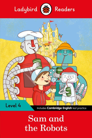 Cover image for 9780241253809 - Sam and the Robots: Ladybird Readers Level 4