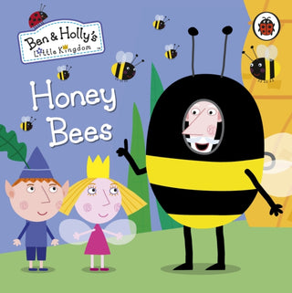 Cover image for 9780241296028 - Ben and Holly's Little Kingdom: Honey Bees